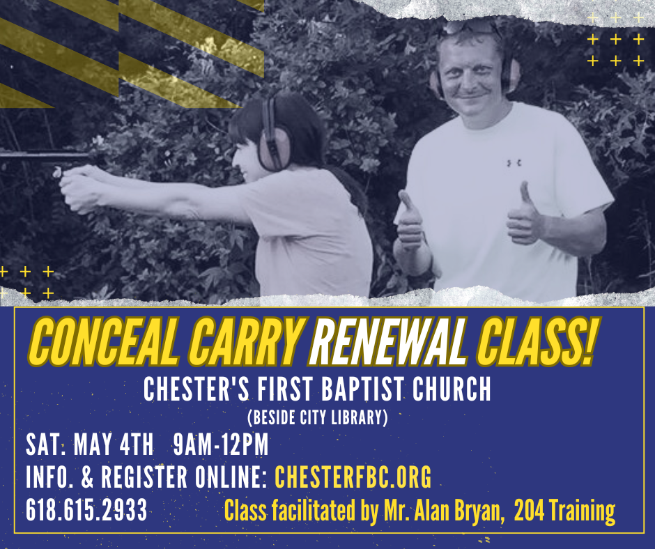 Illinois Conceal Carry Permit Renewal Course Chester First Baptist Church